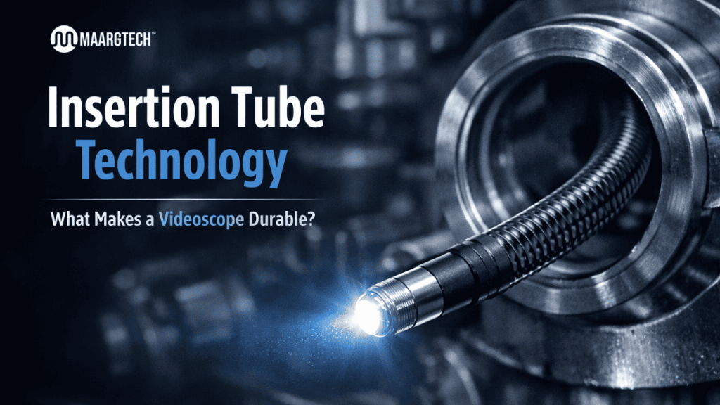Insertion Tube Technology for Durable Videoscopes