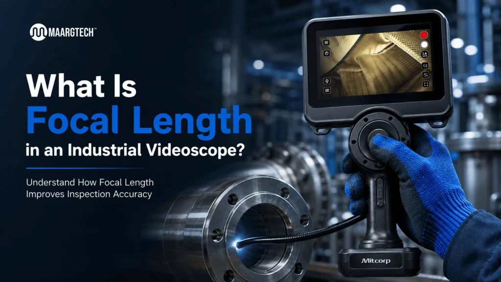 What is Focal Length in an Industrial videoscope